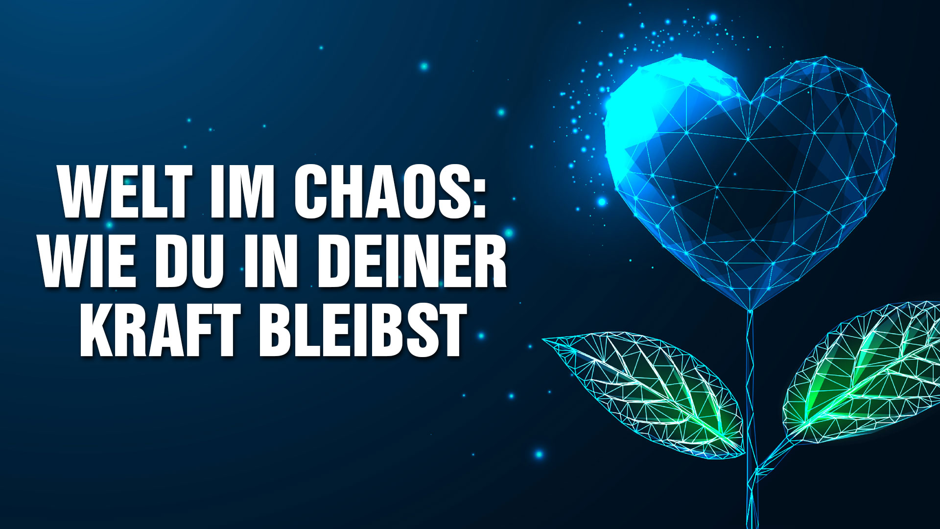 Welt im Wandel TV » Überforderung in einer Welt im Chaos: Wie Du in ...