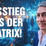 Ausstieg aus der Matrix: Woran erkennst Du sie und wie befreist Du Dich von ihr –  Saeed Habibzadeh