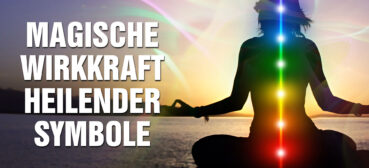 Das verborgene Wissen über Psyche & Gemüt: Erkenne die magische Wirkkraft der heilenden Symbole