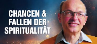Chancen & Fallen der Spiritualität: Wie wir in schweren Zeiten innere Freiheit finden – Armin Risi