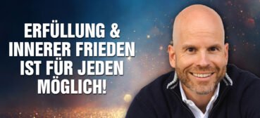 Wie Du wahre Erfüllung & inneren Frieden unabhängig von äußeren Umständen findest – Tim Taxis