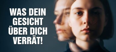 Was Dein Gesicht über Dich verrät: Lerne die geheime Sprache Deines Gesichtes kennen