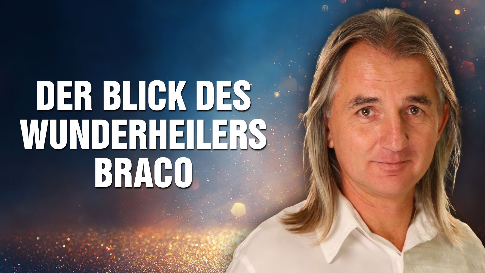 Welt im Wandel TV » Der heilende Blick von Braco – Unglaubliche ...