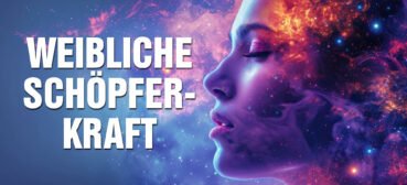 Manifestation & Seelenplan: Die weibliche Schöpferkraft im gesellschaftlichen Wandel