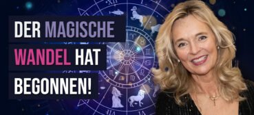 Der magische Wandel mit dem kosmischen Moment der Sternzeichen hat begonnen – Silke Schäfer