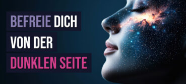 So zieht dich die dunkle Seite in ihren Bann! – Woran Du es erkennst und wie Du Dich befreien kannst