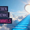 Die 7 Geschenke des Himmels: Von Leid und Mangel zu grenzenloser Fülle – Dr. Marc Stollreiter