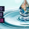 Lebenselixier Wasser: Was dich krank machen kann und warum Wasser wichtig für deine Gesundheit ist!