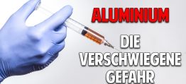 Aluminium – Die verschwiegene Gefahr beim Impfen