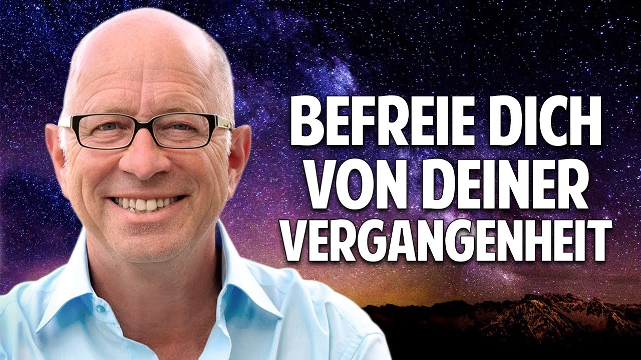 Welt im Wandel TV » Befreie Dich von Deiner Vergangenheit: Der einfache ...