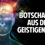 Botschaften aus der geistigen Welt: Wie Du Deinen Seelenplan erkennst und lebst!