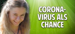 Coronavirus als Chance: Befreie Dich von der Angst – Christina von Dreien
