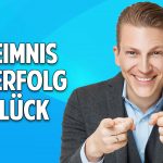 Das Geheimnis von Erfolg und Glück – Werde Meister Deines Lebens – Tobias Beck