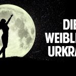 Das vergessene Wissen der weiblichen Urkraft Das vergessene Wissen der weiblichen Urkraft