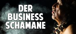 Business Schamane – Der Wandler zwischen den Welten