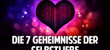 Liebe Dich selbst, dann liebt Dich das Leben – Die 7 Geheimnisse der Selbstliebe Liebe Dich selbst, dann liebt Dich das Leben – Die 7 Geheimnisse der Selbstliebe