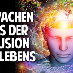 Die geistige Neugeburt: Wie Du aus der Illusion des Lebens erwachst! – Gerhard Vester