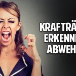 Krafträuber & Energievampire erkennen: Wie Du Dich am besten schützen kannst Krafträuber & Energievampire erkennen: Wie Du Dich am besten schützen kannst