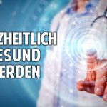 Revolution in der Schulmedizin: Ganzheitlich gesund werden – Mediziner spricht Klartext Revolution in der Schulmedizin: Ganzheitlich gesund werden – Mediziner spricht Klartext
