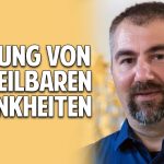 Heilung von unheilbaren Krankheiten – Die kraftvolle Methode des Heilers Rade Maric