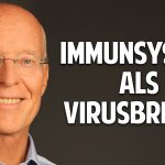 Immunsystem als Virusbremse: Wie Du Dich ohne Impfung vor Infektionen schützt – Dr. Ruediger Dahlke