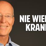 NIE WIEDER KRANK – Wie Du Deine Abwehrkräfte steigerst – Dr. Ruediger Dahlke NIE WIEDER KRANK – Wie Du Deine Abwehrkräfte steigerst – Dr. Ruediger Dahlke