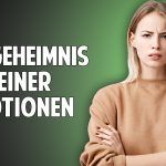 Das Geheimnis Deiner Emotionen – Wie Du Ängste, Wut & Depressionen besiegst