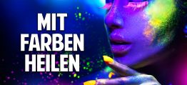 Farbtherapie – Mit der Kraft der Farben heilen