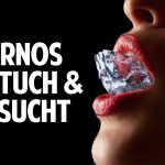 Pornos, Lecktuch & Sexsucht: Die schockierende Wahrheit – Sexualtherapeutin packt aus!