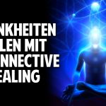 Körper, Geist und Seele – Krankheiten heilen mit Reconnective Healing Körper, Geist und Seele – Krankheiten heilen mit Reconnective Healing