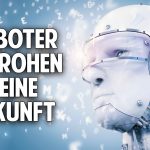 Roboter bedrohen unsere Zukunft