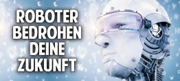 Roboter bedrohen unsere Zukunft