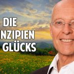 Nichts in Deinem Leben geschieht zufällig: Die Prinzipien des Glücks – Rüdiger Dahlke