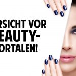 Vorsicht vor Beauty-Portalen! Wie seriös sind Kosmetik-Verbrauchertipps im Internet? Vorsicht vor Beauty-Portalen! Wie seriös sind Kosmetik-Verbrauchertipps im Internet?