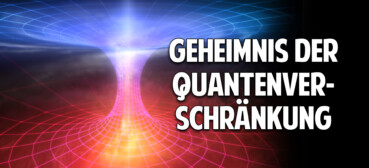 Das Geheimnis der Quantenverschränkung: Wir sind ein Teil des großen Ganzen – Dr. Rolf Froböse Das Geheimnis der Quantenverschränkung: Wir sind ein Teil des großen Ganzen – Dr. Rolf Froböse