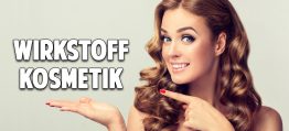 Wirkstoffkosmetik – Die gesunde Alternative für natürliche Schönheit Wirkstoffkosmetik – Die gesunde Alternative für natürliche Schönheit