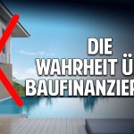 Traum vom eigenen Haus? Die Wahrheit über Baufinanzierung