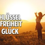 Der Schlüssel zu Freiheit & Glück: Beende Deine innere Suche und befreie dich von der Sucht